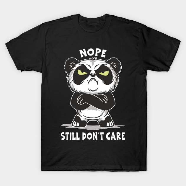 Sarcastic Irony Nope Still Don´t Care Funny T-Shirt by FloraLi